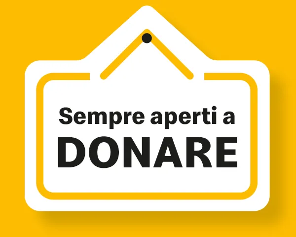 Sempre aperti a donare